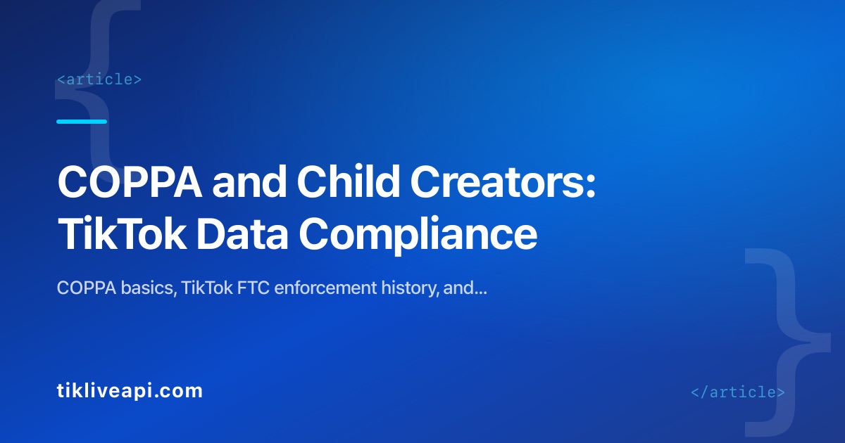 COPPA and Child Creators: TikTok Data Compliance