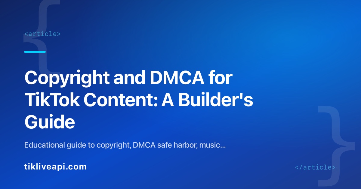 Copyright and DMCA for TikTok Content: A Builder's Guide