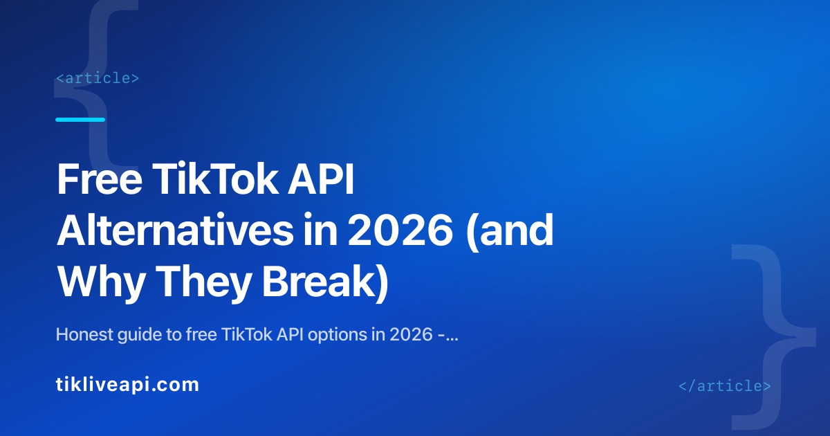 Free TikTok API Alternatives in 2026 (and Why They Break)