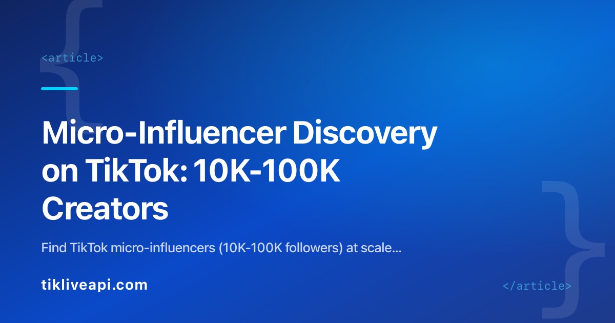 Micro-Influencer Discovery on TikTok: 10K-100K Creators