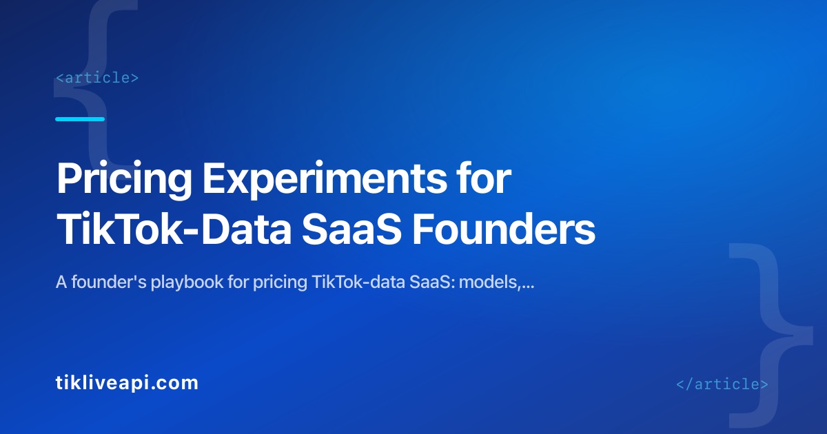 Pricing Experiments for TikTok-Data SaaS Founders