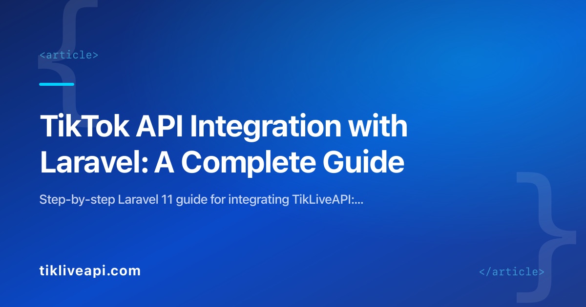 TikTok API Integration with Laravel: A Complete Guide