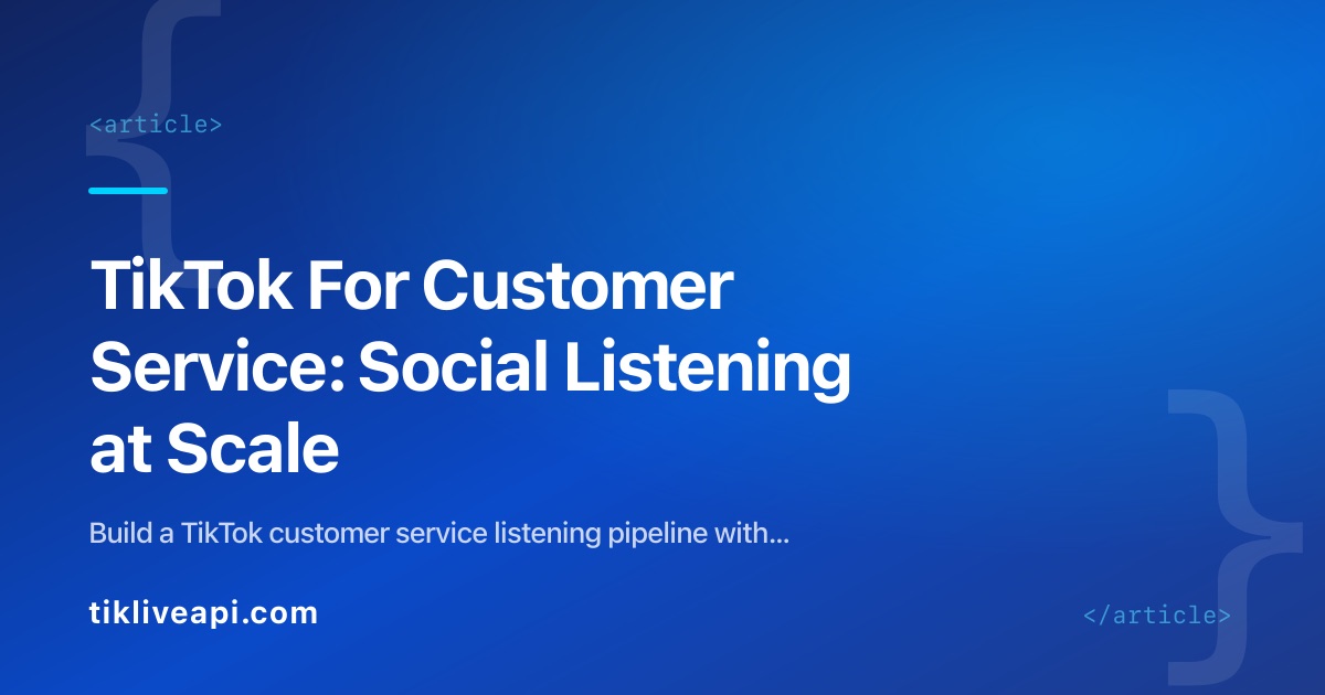 TikTok For Customer Service: Social Listening at Scale
