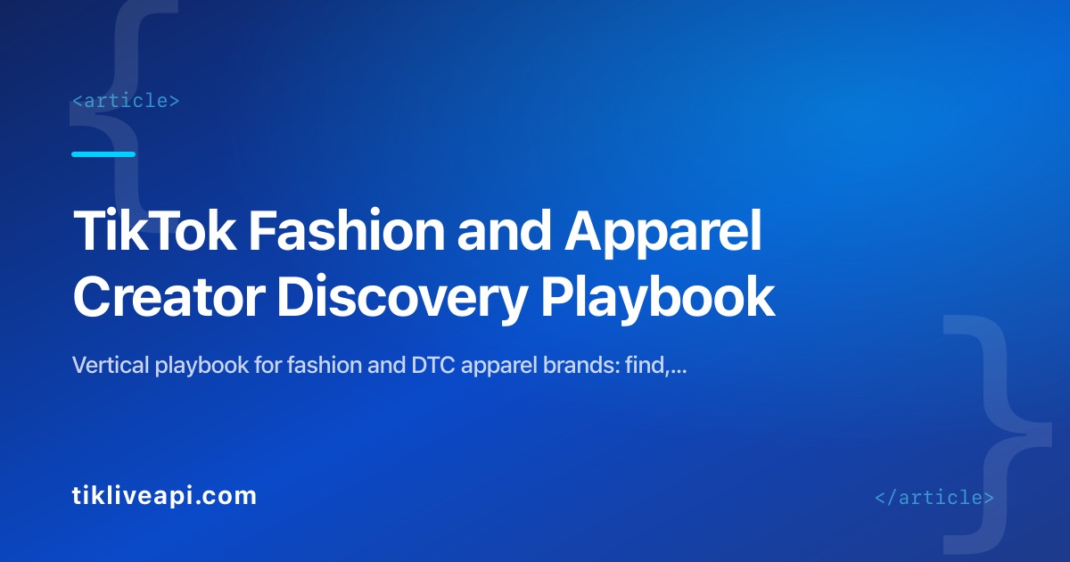 TikTok Fashion and Apparel Creator Discovery Playbook