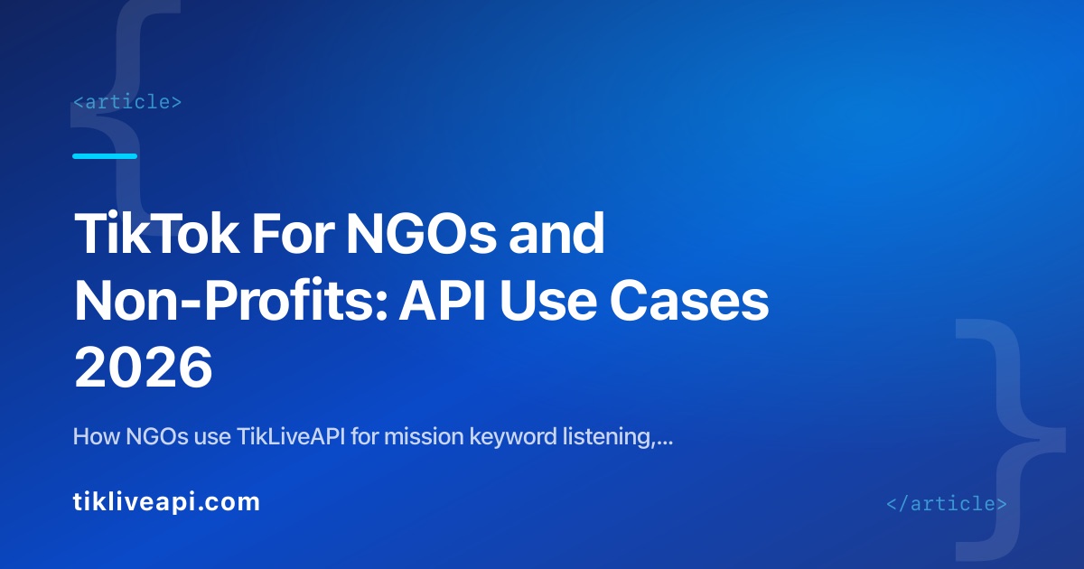 TikTok For NGOs and Non-Profits: API Use Cases 2026