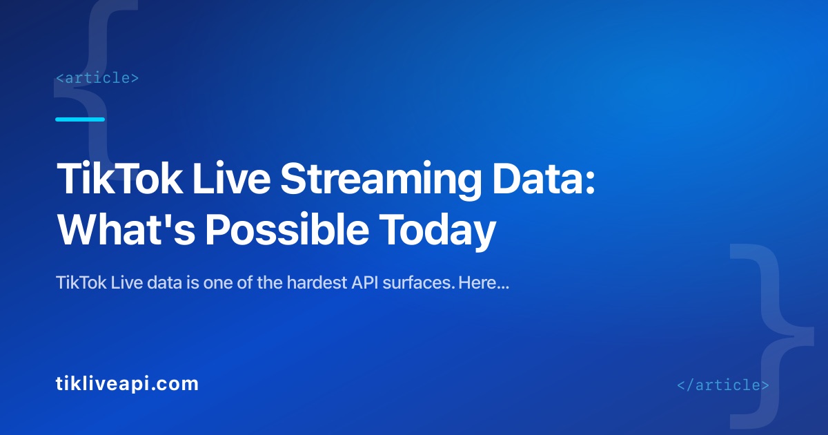 TikTok Live Streaming Data: What's Possible Today