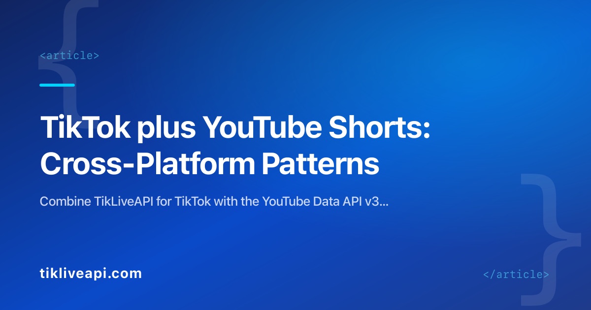 TikTok plus YouTube Shorts: Cross-Platform Patterns
