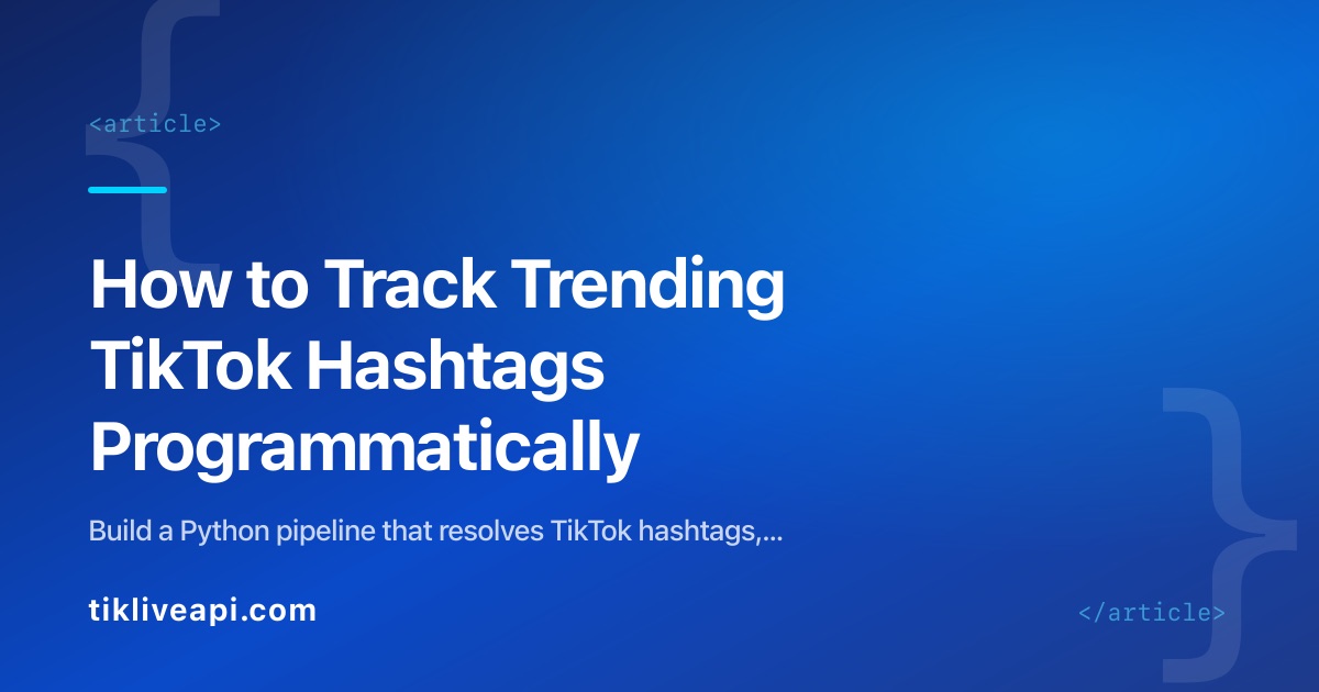 How to Track Trending TikTok Hashtags Programmatically